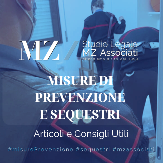 Misure di prevenzione e sequestri - Studio Legale MZ Associati - Avvocati Penalisti - Categoria