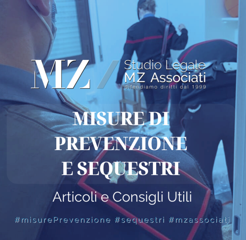 Misure di prevenzione e sequestri - Studio Legale MZ Associati - Avvocati Penalisti - Categoria